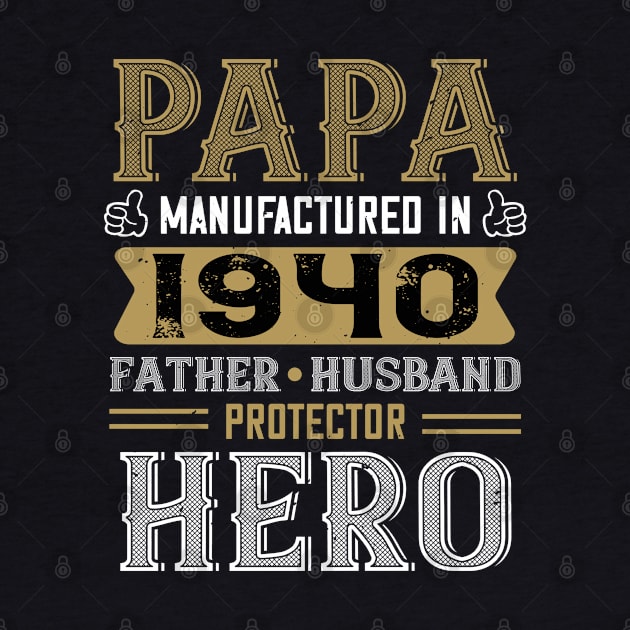 80th Birthday Gift Papa 1940 Father Husband Protector Hero by Havous